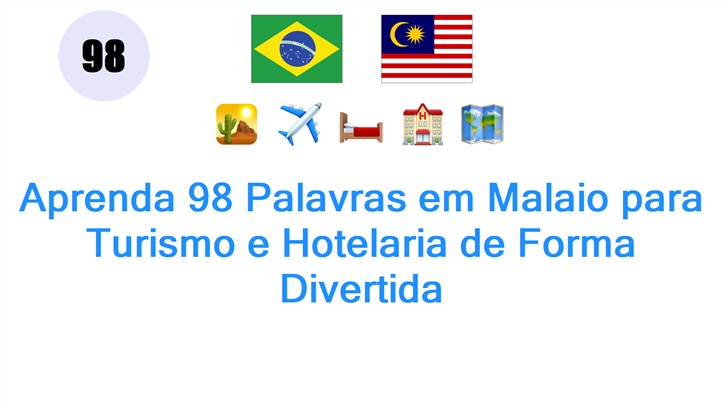 Aprenda 98 Palavras em Malaio para Turismo e Hotelaria de Forma Divertida